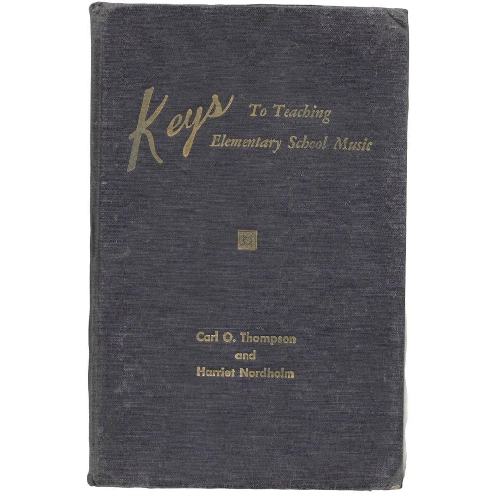 Keys to Teaching Elementary School Music by Thompson and Nordholm 1949 Blue